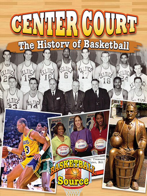 Center court : the history of basketball